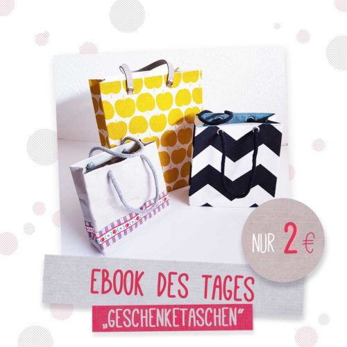 Ebook des Tages an Tag 3 Geschenktaschen von Puschenhexe farbenmix Ebook 